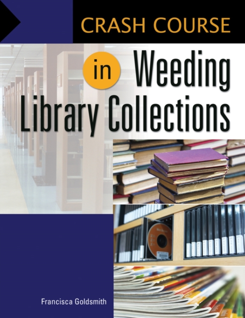 Book Cover for Crash Course in Weeding Library Collections by Francisca Goldsmith