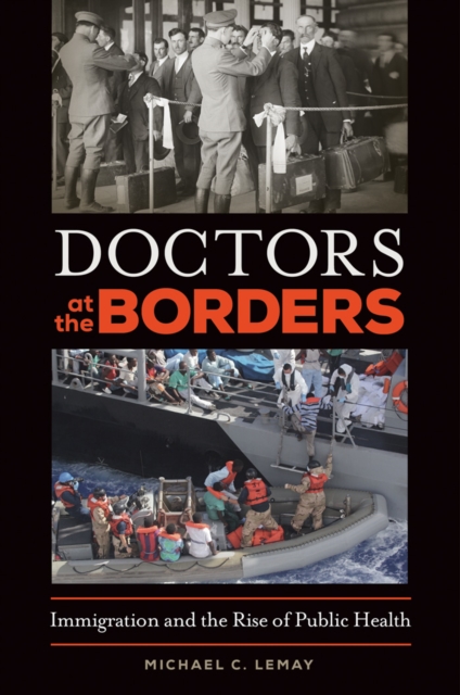 Book Cover for Doctors at the Borders: Immigration and the Rise of Public Health by Michael C. LeMay