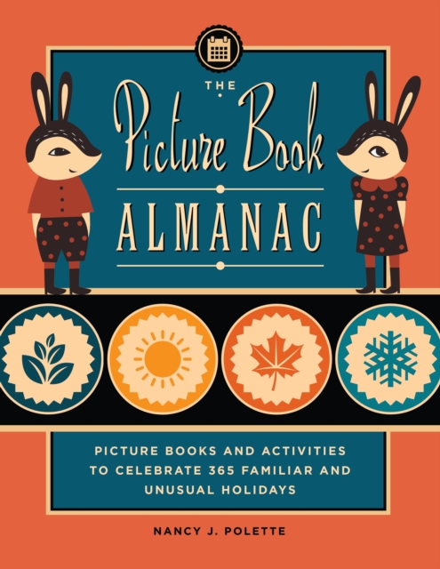 Book Cover for Picture Book Almanac: Picture Books and Activities to Celebrate 365 Familiar and Unusual Holidays by Nancy J. Polette