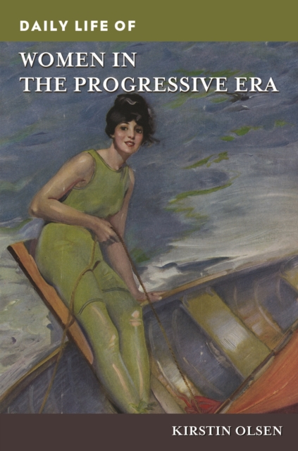 Book Cover for Daily Life of Women in the Progressive Era by Kirstin Olsen