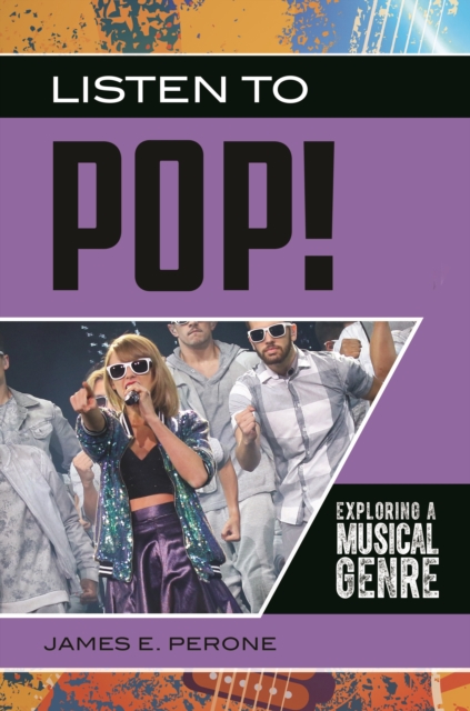 Book Cover for Listen to Pop! Exploring a Musical Genre by James E. Perone