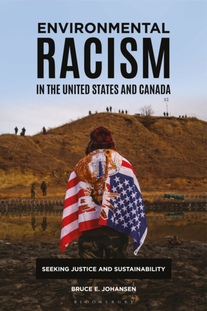 Book Cover for Environmental Racism in the United States and Canada: Seeking Justice and Sustainability by Bruce E. Johansen