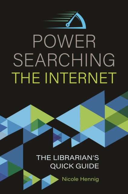 Book Cover for Power Searching the Internet: The Librarian's Quick Guide by Nicole Hennig