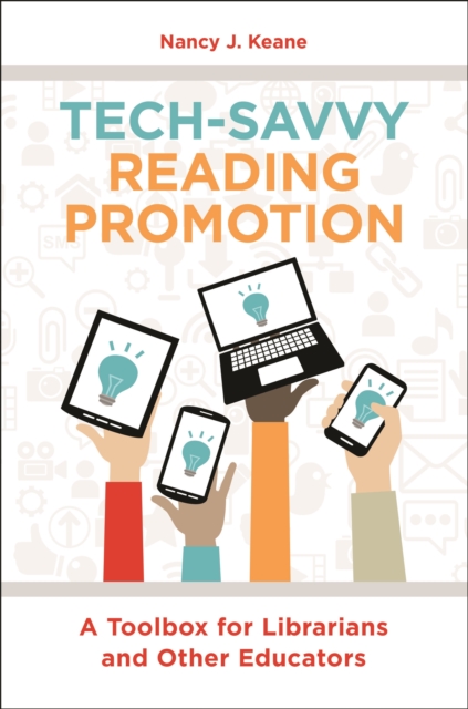 Book Cover for Tech-Savvy Reading Promotion: A Toolbox for Librarians and Other Educators by Nancy J. Keane