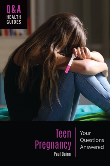 Book Cover for Teen Pregnancy: Your Questions Answered by Paul Quinn