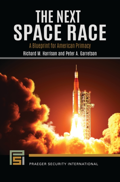 Book Cover for Next Space Race: A Blueprint for American Primacy by Harrison, Richard M.|Garretson, Peter A.