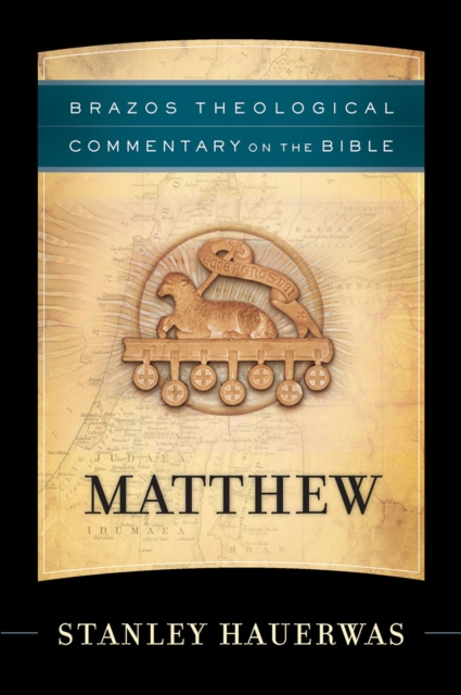 Book Cover for Matthew (Brazos Theological Commentary on the Bible) by Stanley Hauerwas