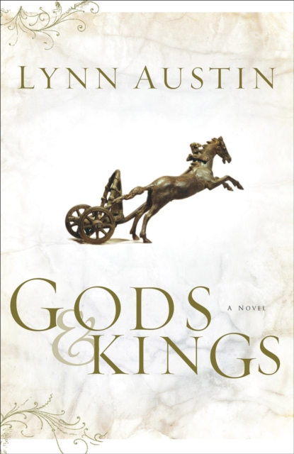 Book Cover for Gods and Kings (Chronicles of the Kings Book #1) by Lynn Austin