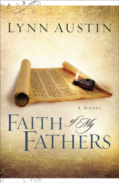 Book Cover for Faith of My Fathers (Chronicles of the Kings Book #4) by Lynn Austin