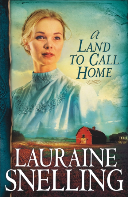 Book Cover for Land to Call Home (Red River of the North Book #3) by Snelling, Lauraine