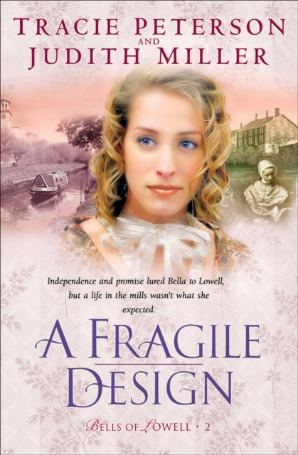 Book Cover for Fragile Design (Bells of Lowell Book #2) by Tracie Peterson, Judith Miller