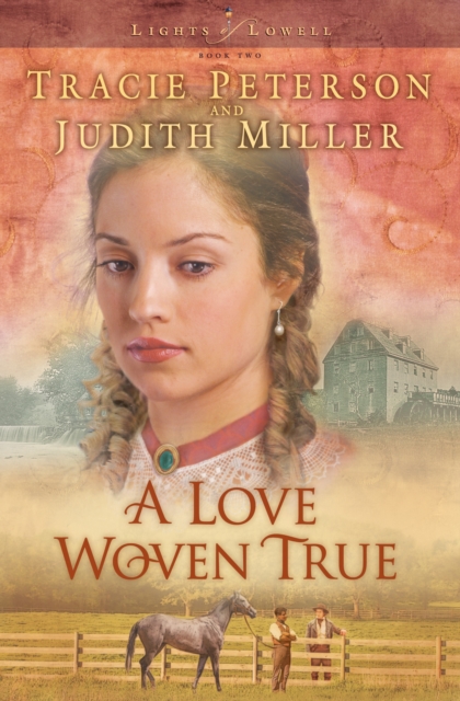 Book Cover for Love Woven True (Lights of Lowell Book #2) by Tracie Peterson, Judith Miller