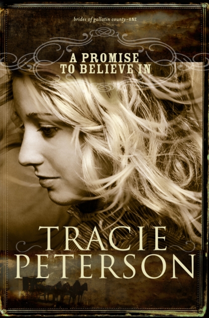 Book Cover for Promise to Believe In (Brides of Gallatin County Book #1) by Tracie Peterson