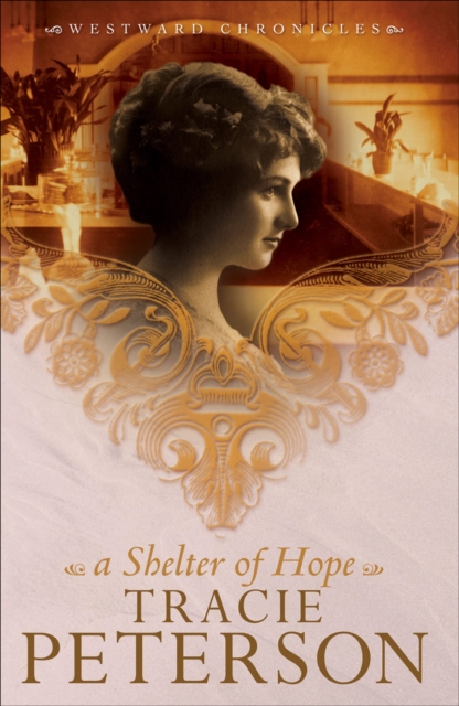 Book Cover for Shelter of Hope (Westward Chronicles Book #1) by Tracie Peterson