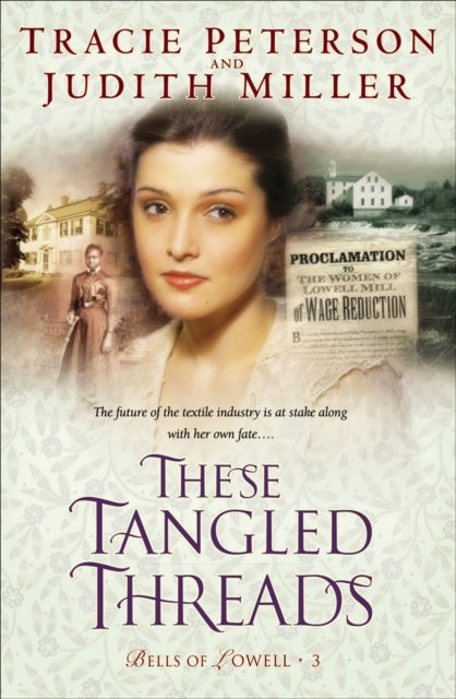 Book Cover for These Tangled Threads (Bells of Lowell Book #3) by Tracie Peterson, Judith Miller