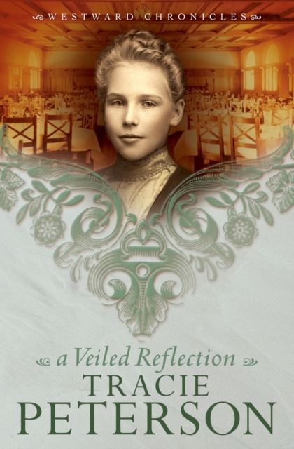 Book Cover for Veiled Reflection (Westward Chronicles Book #3) by Tracie Peterson