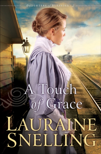 Book Cover for Touch of Grace (Daughters of Blessing Book #3) by Snelling, Lauraine