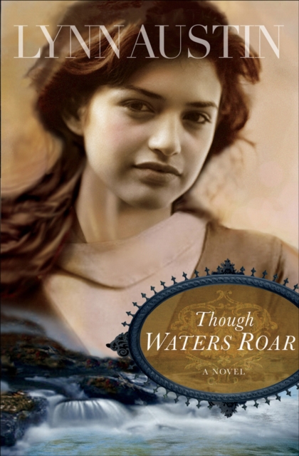 Book Cover for Though Waters Roar by Lynn Austin