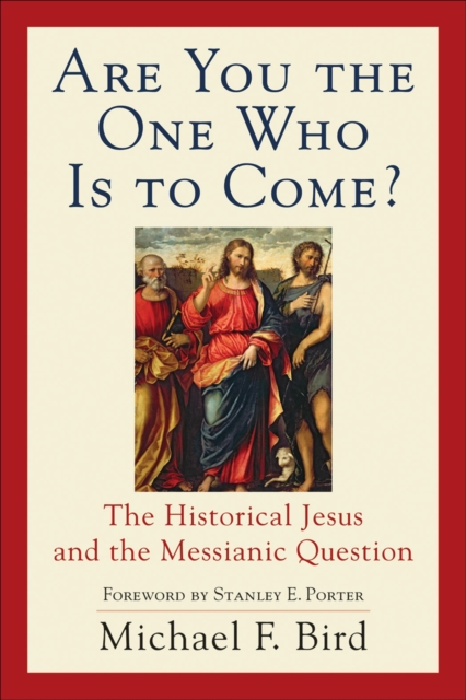 Book Cover for Are You the One Who Is to Come? by Michael F. Bird