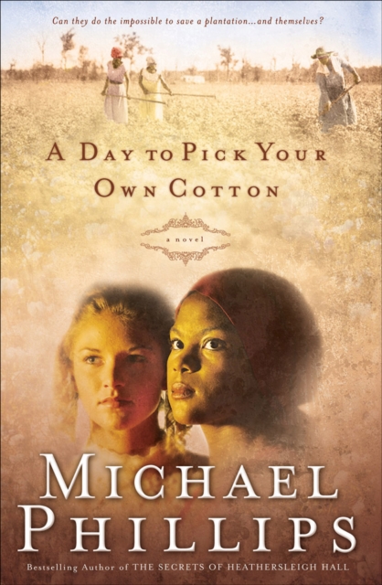 Book Cover for Day to Pick Your Own Cotton (Shenandoah Sisters Book #2) by Michael Phillips