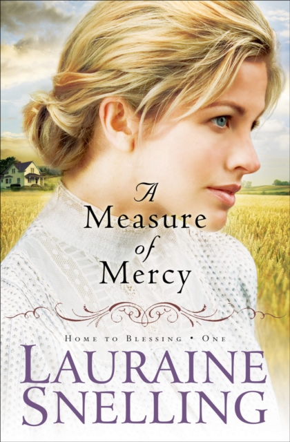 Book Cover for Measure of Mercy (Home to Blessing Book #1) by Snelling, Lauraine