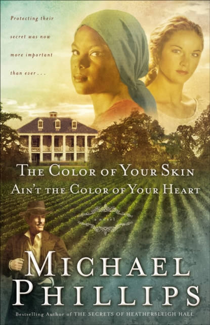 Book Cover for Color of Your Skin Ain't the Color of Your Heart (Shenandoah Sisters Book #3) by Michael Phillips