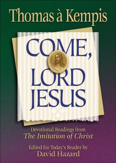 Book Cover for Come, Lord Jesus (Rekindling the Inner Fire) by Thomas A'kempis