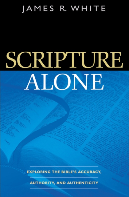 Book Cover for Scripture Alone by James R. White