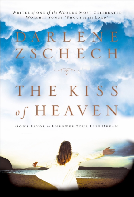 Book Cover for Kiss of Heaven by Darlene Zschech