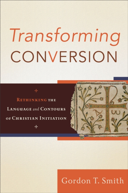 Book Cover for Transforming Conversion by Gordon T. Smith