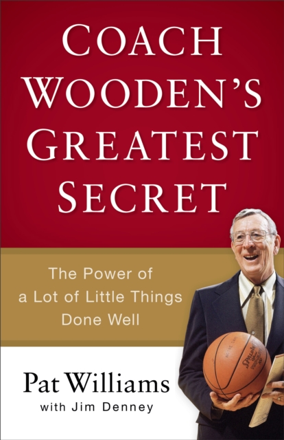 Book Cover for Coach Wooden's Greatest Secret by Williams, Pat|Denney, Jim