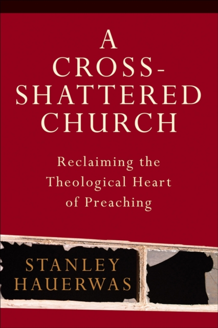 Book Cover for Cross-Shattered Church by Stanley Hauerwas