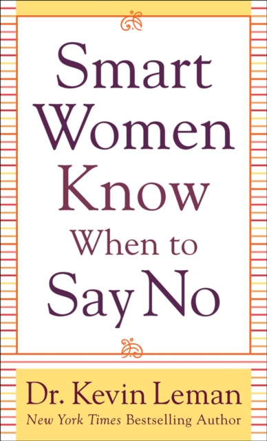 Book Cover for Smart Women Know When to Say No by Dr. Kevin Leman