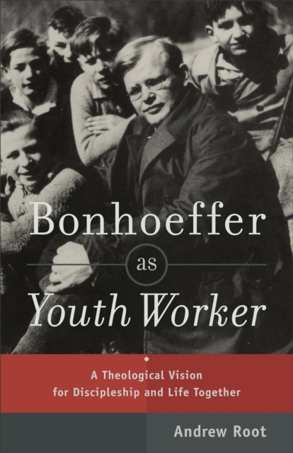 Book Cover for Bonhoeffer as Youth Worker by Andrew Root