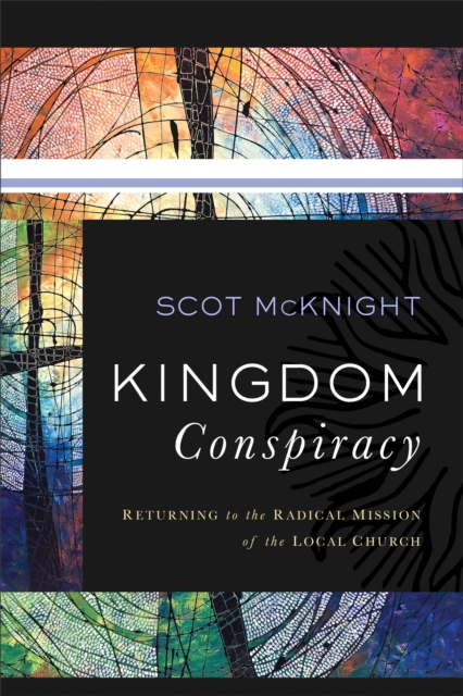 Book Cover for Kingdom Conspiracy by Scot McKnight