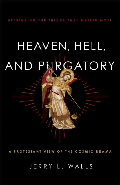 Book Cover for Heaven, Hell, and Purgatory by Jerry L. Walls
