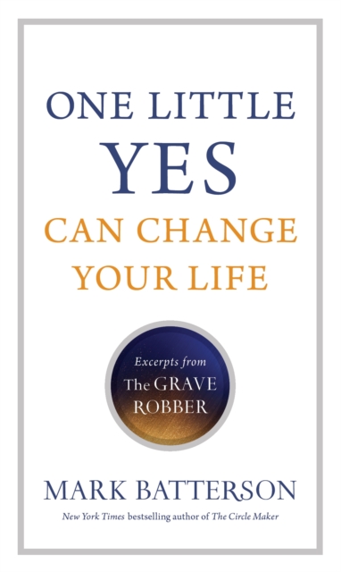 Book Cover for One Little Yes Can Change Your Life by Mark Batterson