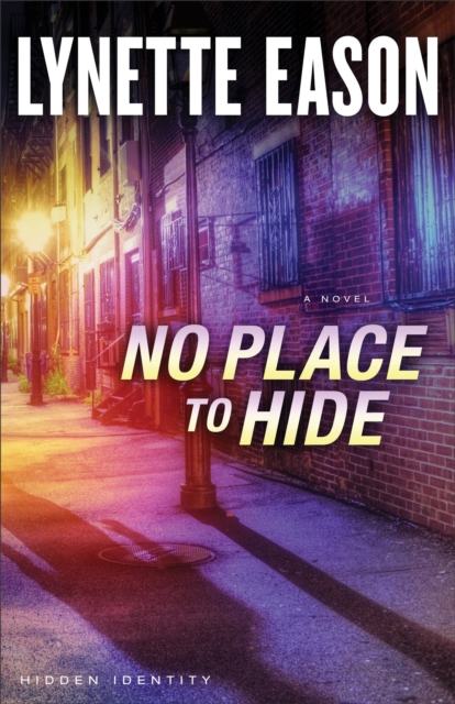 Book Cover for No Place to Hide (Hidden Identity Book #3) by Lynette Eason