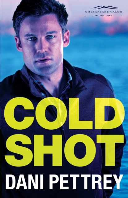 Book Cover for Cold Shot (Chesapeake Valor Book #1) by Dani Pettrey