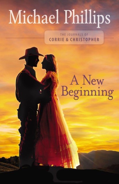 Book Cover for New Beginning (The Journals of Corrie and Christopher Book #2) by Michael Phillips