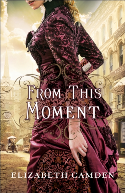 Book Cover for From This Moment by Elizabeth Camden