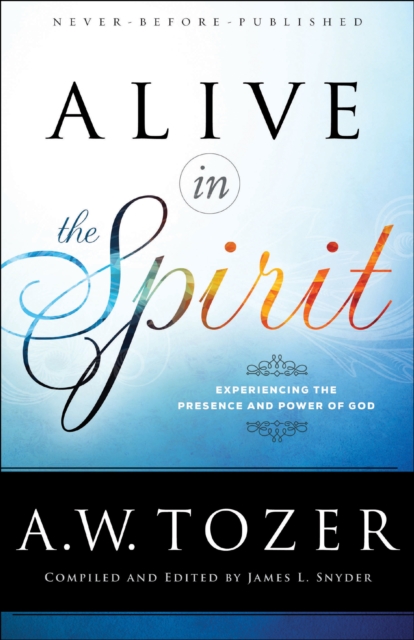 Book Cover for Alive in the Spirit by Tozer, A.W.