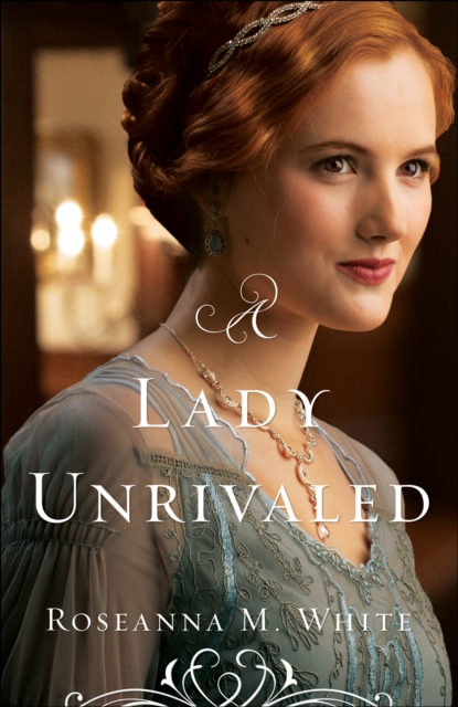 Book Cover for Lady Unrivaled (Ladies of the Manor Book #3) by Roseanna M. White