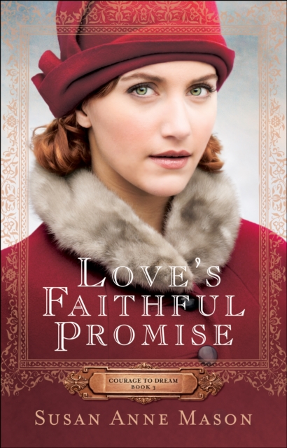 Book Cover for Love's Faithful Promise (Courage to Dream Book #3) by Susan Anne Mason