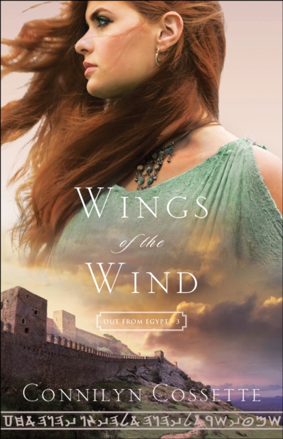 Book Cover for Wings of the Wind (Out From Egypt Book #3) by Connilyn Cossette