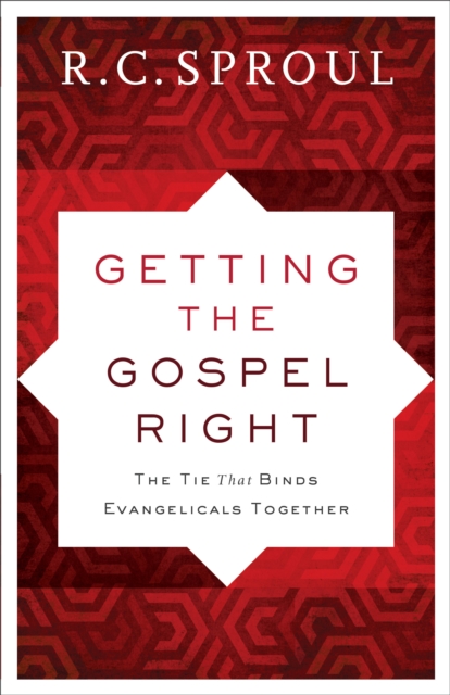 Book Cover for Getting the Gospel Right by R. C. Sproul