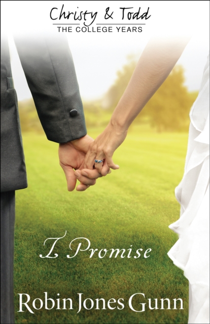 Book Cover for I Promise (Christy and Todd: College Years Book #3) by Robin Jones Gunn