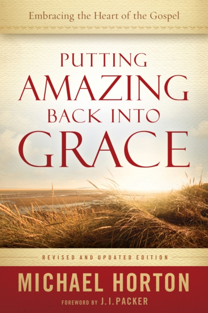 Book Cover for Putting Amazing Back into Grace by Michael Horton