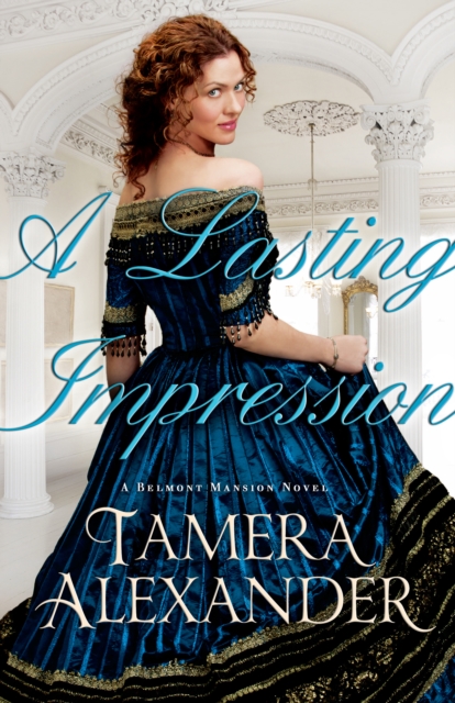 Book Cover for Lasting Impression (A Belmont Mansion Novel Book #1) by Tamera Alexander