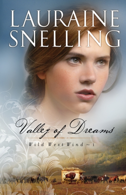 Book Cover for Valley of Dreams (Wild West Wind Book #1) by Snelling, Lauraine